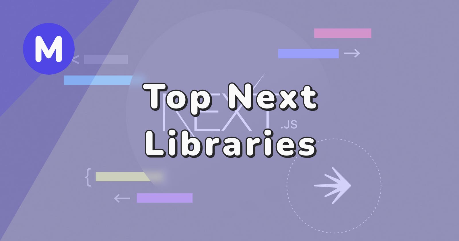 Top Next.js Libraries in 2023: Transforming Web Applications