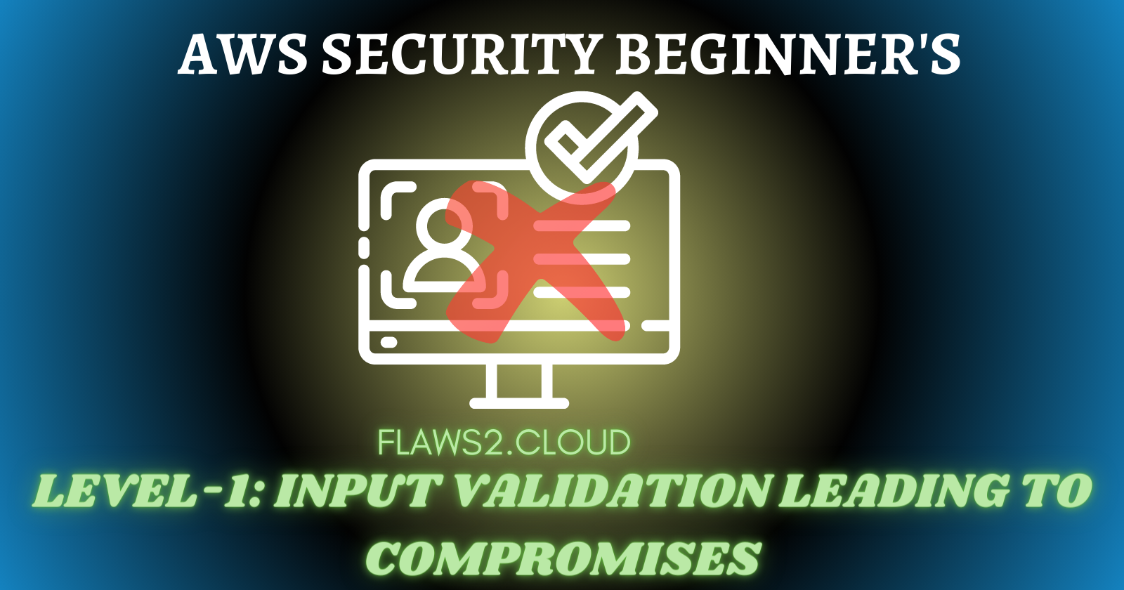 Level-1: Input validation leading to compromises
