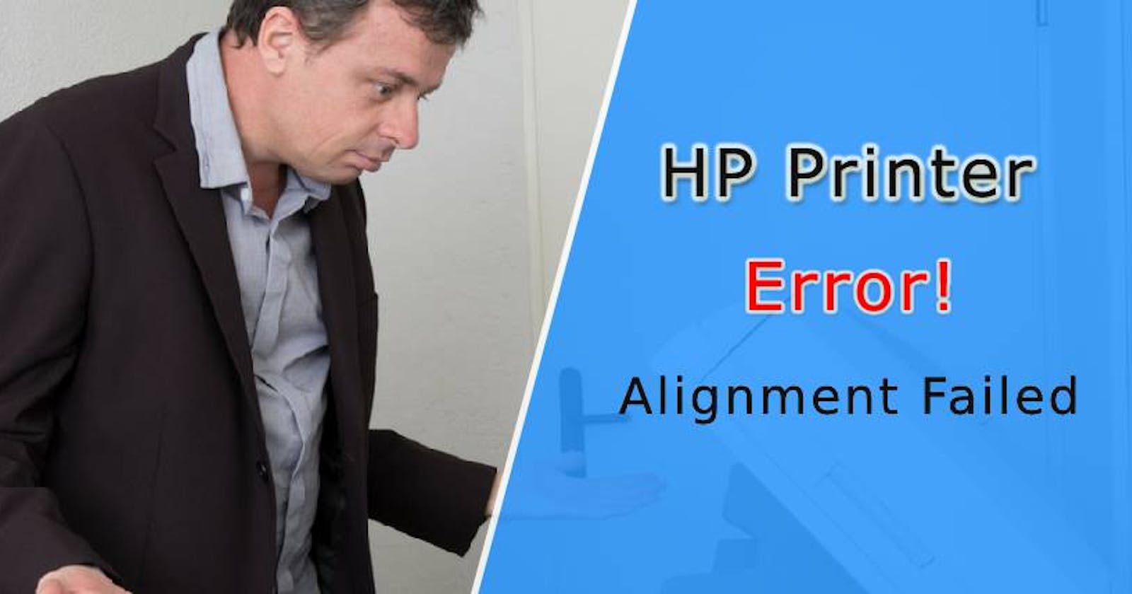 How Can I Resolve Alignment Error on HP Printers?