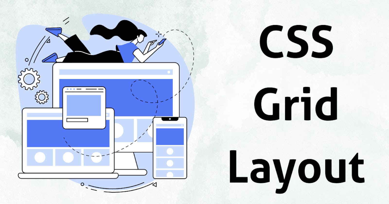 CSS Grid Layout: Building complex layouts with CSS Grid.