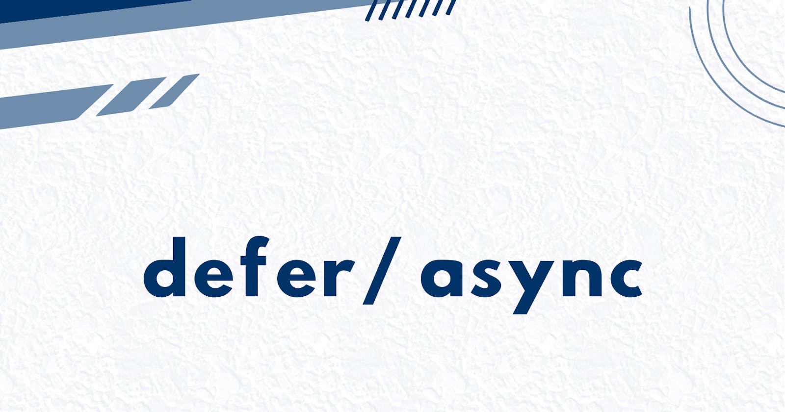 defer / async in <script> tag