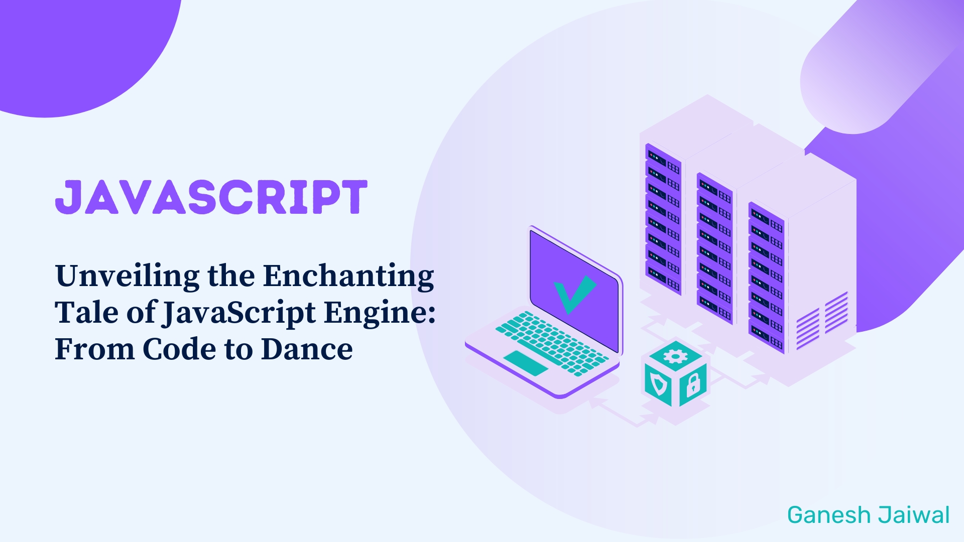 Unveiling the Enchanting Tale of JavaScript Engine: From Code to Dance