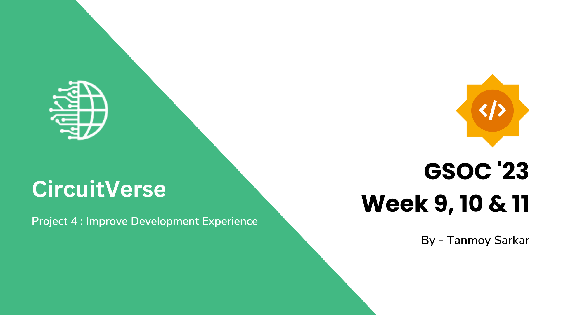 Week 9, 10 & 11 - CircuitVerse@GSOC'23