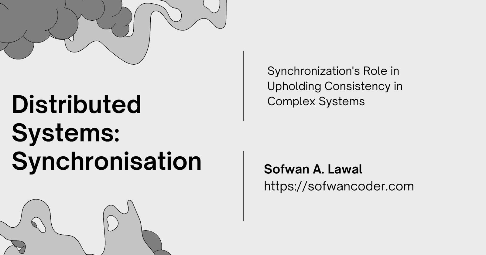 Distributed Systems: Synchronisation in Complex Systems