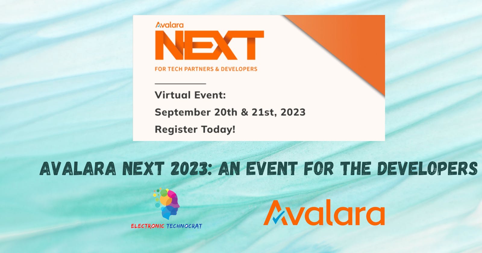 Avalara NEXT 2023: An event for the Developers