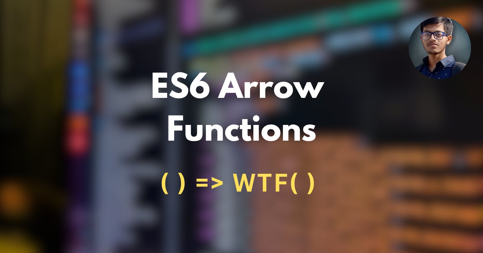 Mastering The Fundamentals Of Arrow Functions: A Comprehensive Guide