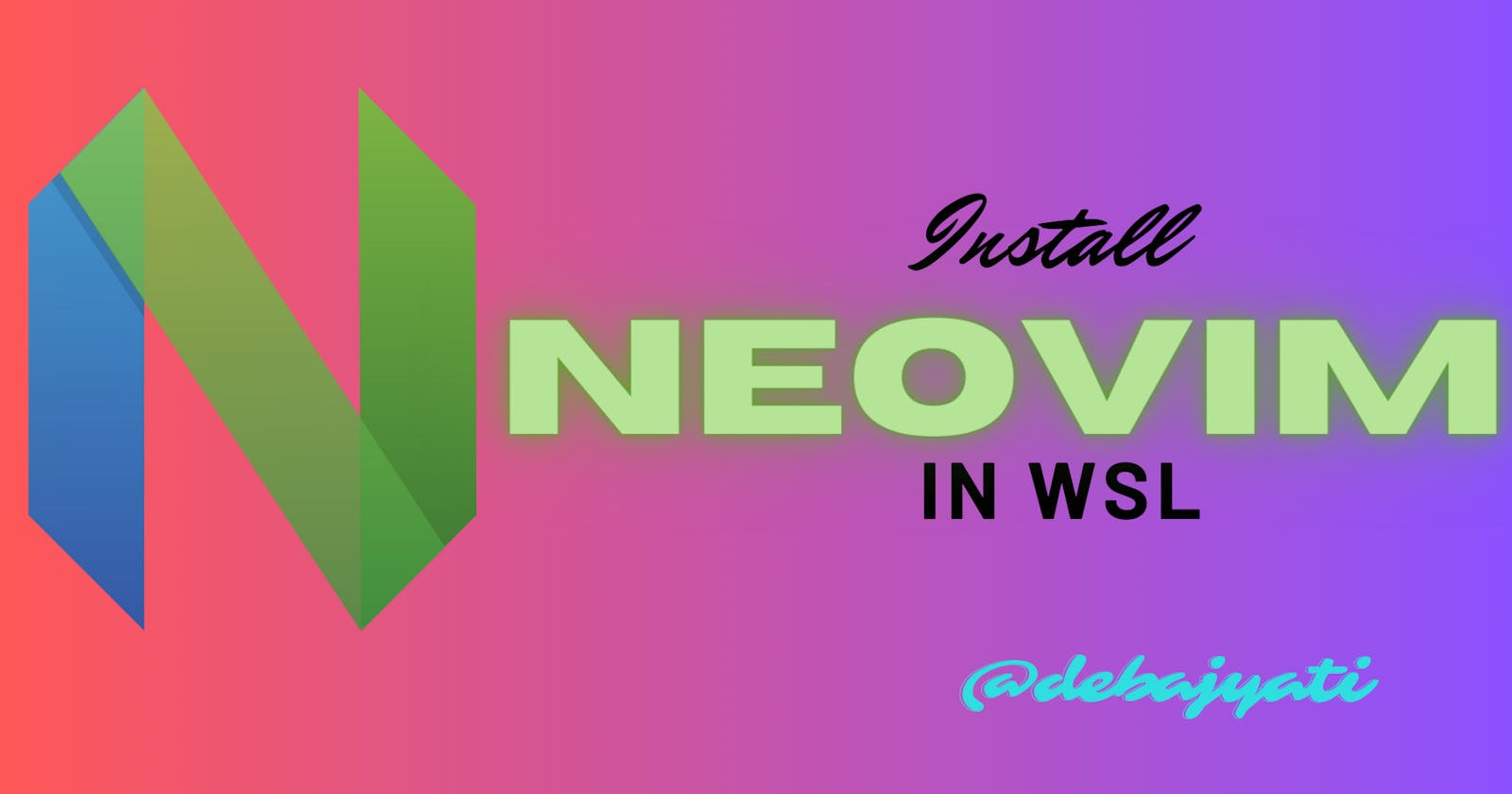How to Install Neovim v0.9.1 in WSL