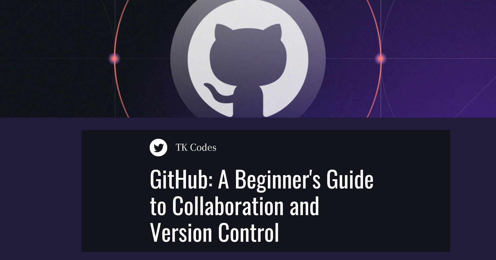 GitHub: A Beginner's Guide to Collaboration and Version Control