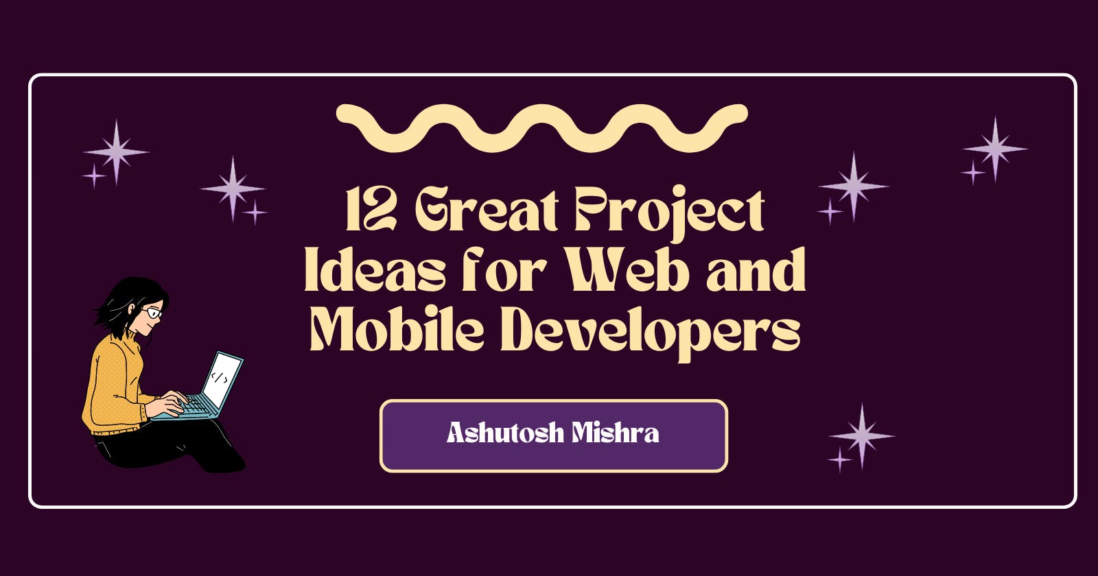 12 Great Project Ideas for Web and Mobile Developers