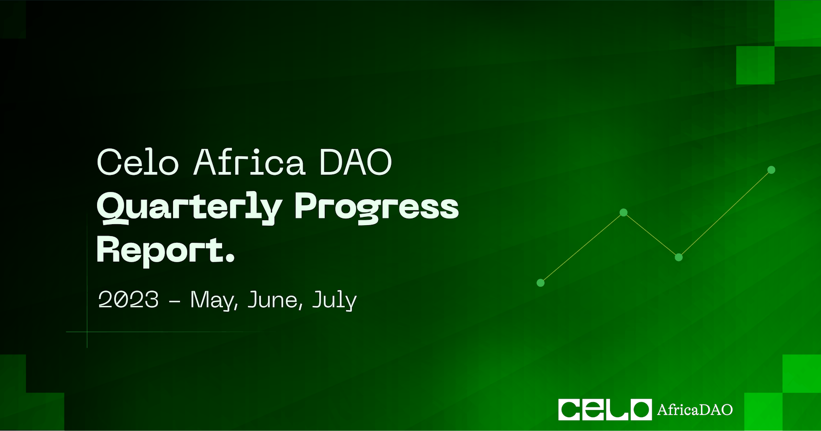 Celo Africa DAO Report (May, June, July)