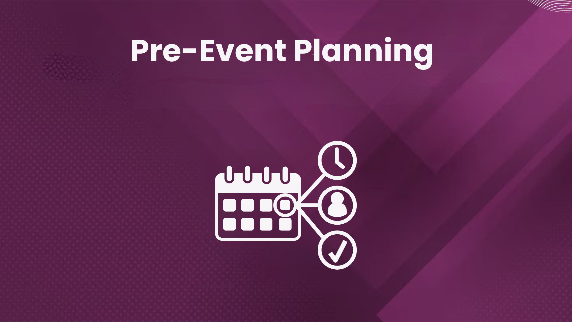 Pre-event planning