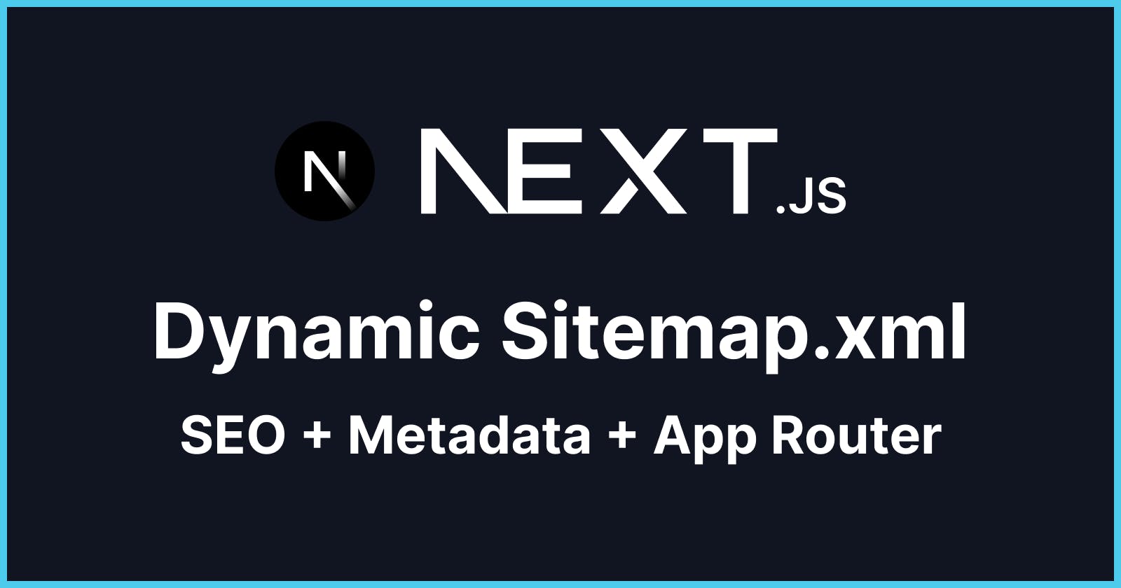 Next.js App Router Dynamic Sitemap & SEO Metadata