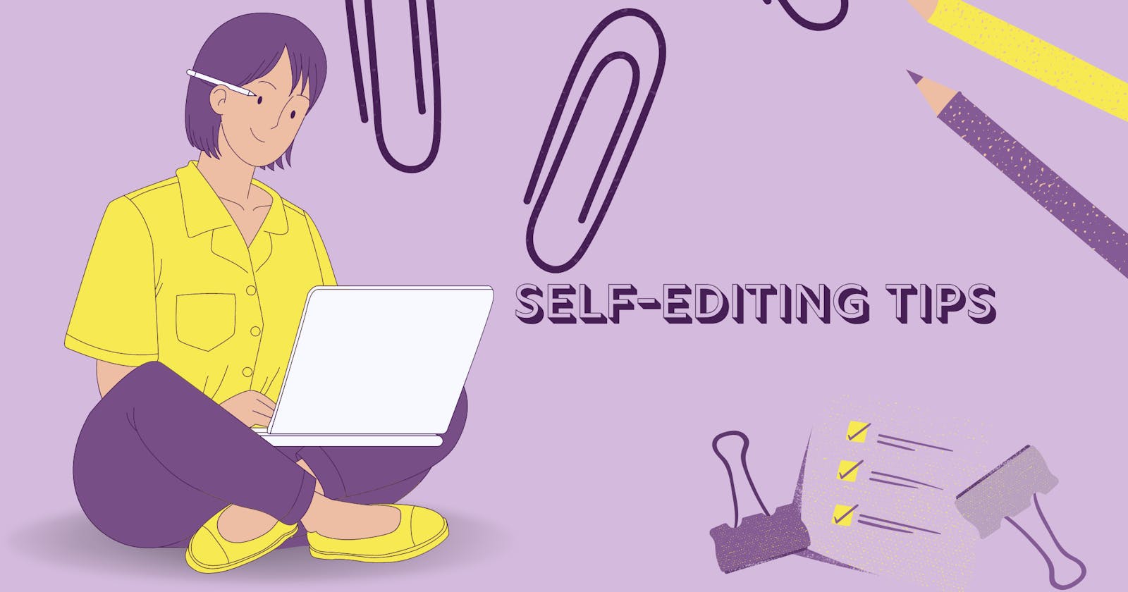 10 Essential Self-Editing Tips to Polish Your First Draft Like a Pro