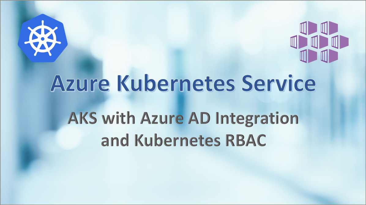AKS with Azure AD Integration and Kubernetes RBAC