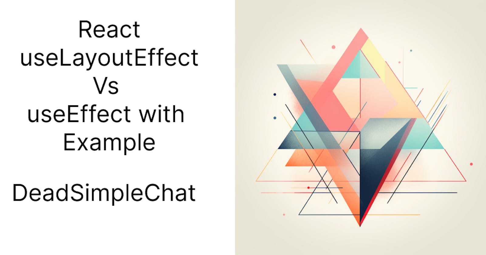 useLayoutEffect vs useEffect with examples