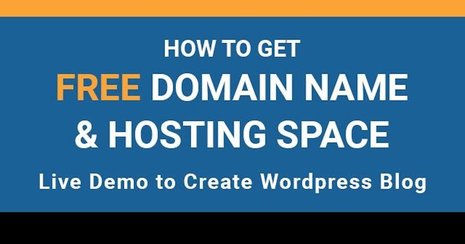 Getting a Free Domain and Web Hosting