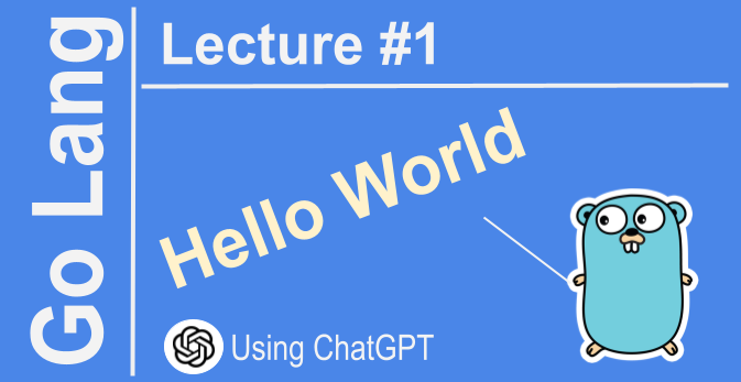 Go Helloworld Syntax GoLang Hello World.