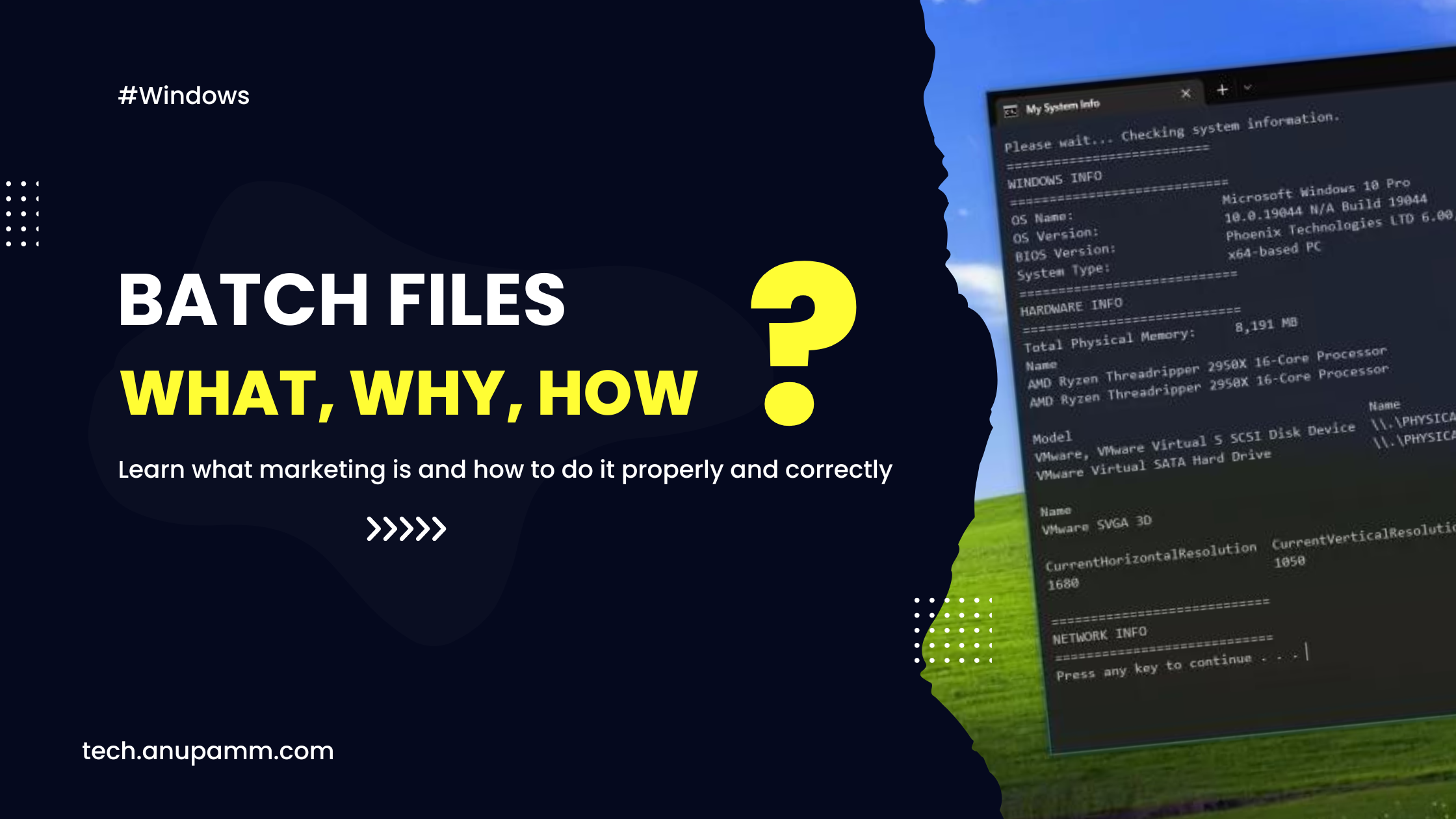 WINDOWS: BATCH files – What, Why and How?