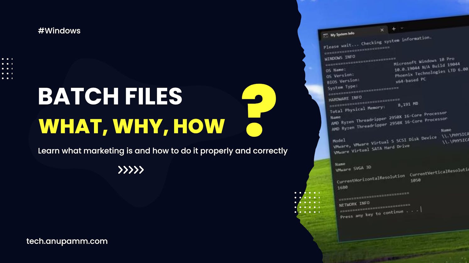 WINDOWS: BATCH files – What, Why and How?