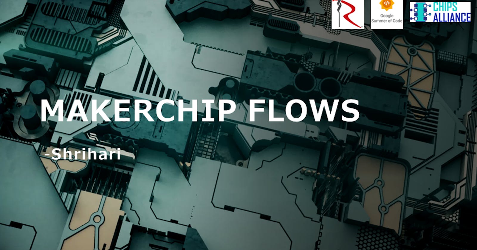 Makerchip Flows