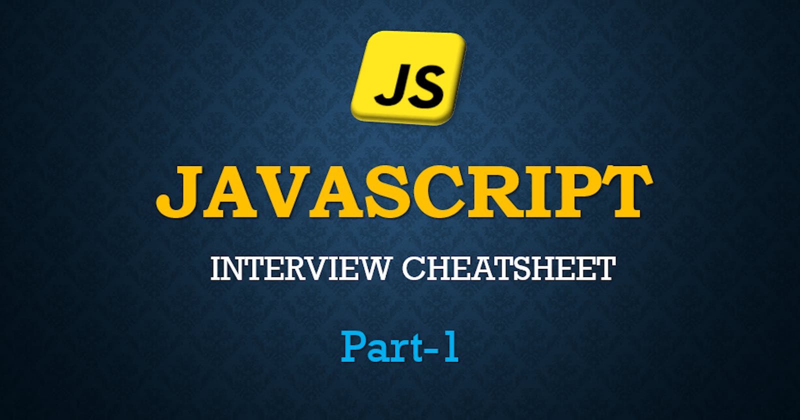 JavaScript Interview: A Beginner's Guide - Part 1