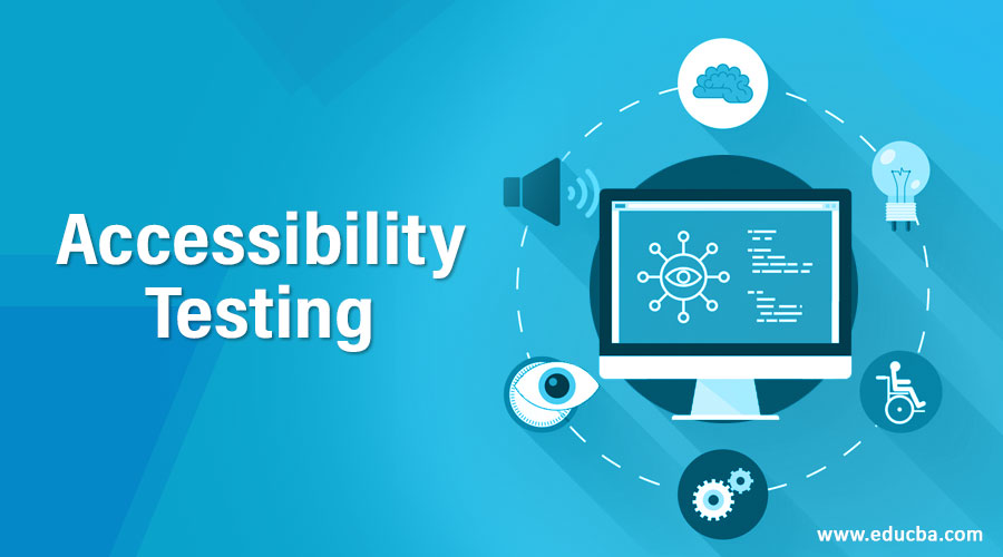 A World Wide Web for Everyone: An Introduction to Accessibility Testing