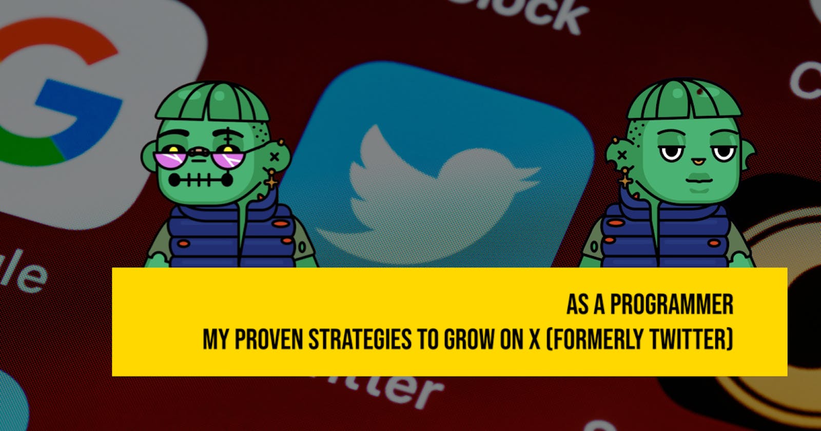 As a programmer -  My Proven Strategies to grow on X (formerly Twitter)