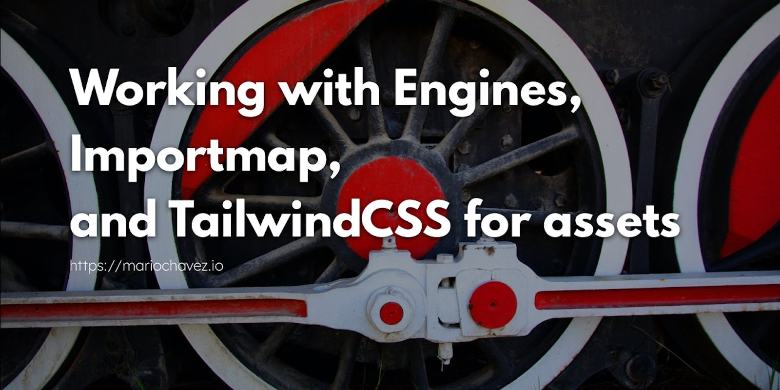 Working with Rails Engines, Importmap and TailwindCSS for assets.