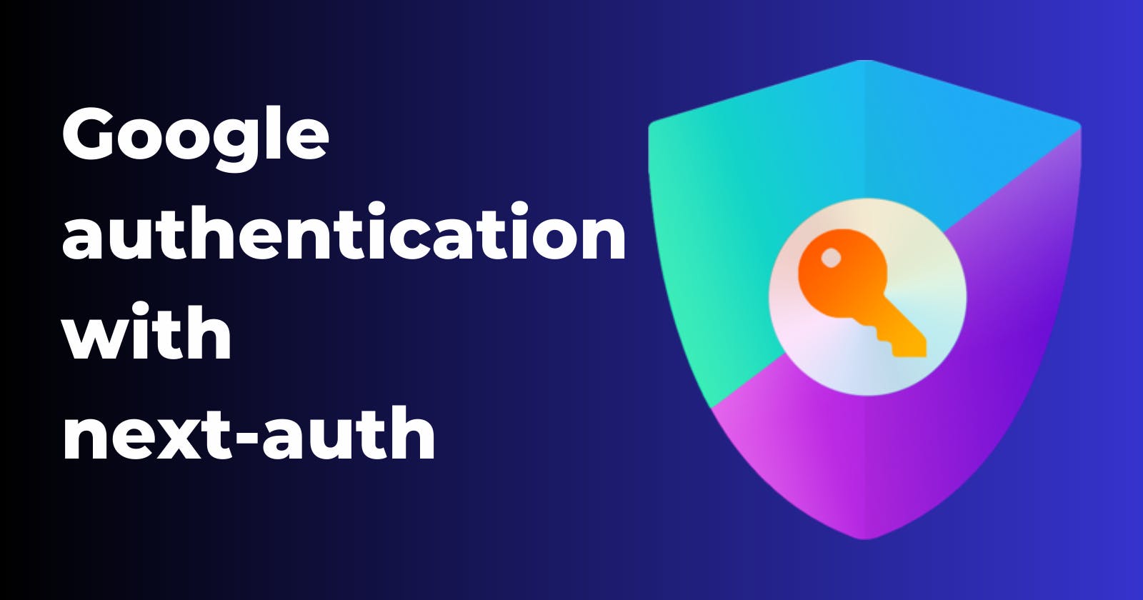 Google Authentication in a Next.js App Using next-auth