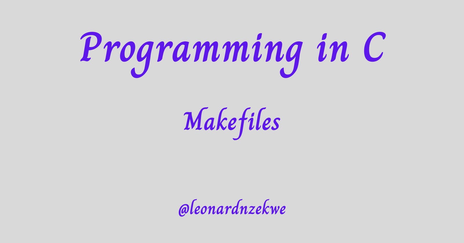 Cover Image for Makefiles in C: Simplifying Compilation