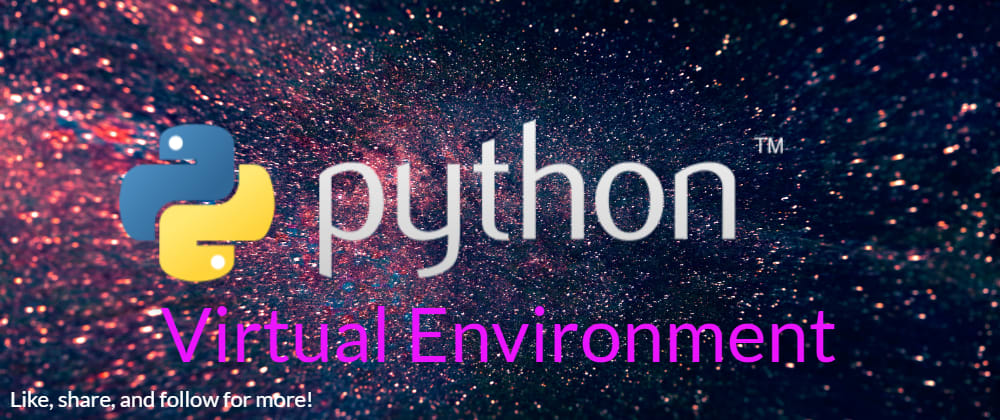 How to Create Virtual Environments in Python for Windows, Mac, and Linux