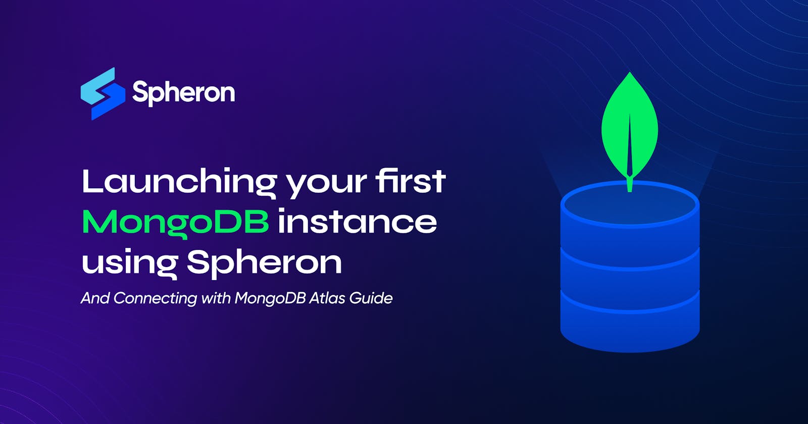 Guide to Launch Your First MongoDB Instance with Spheron Network