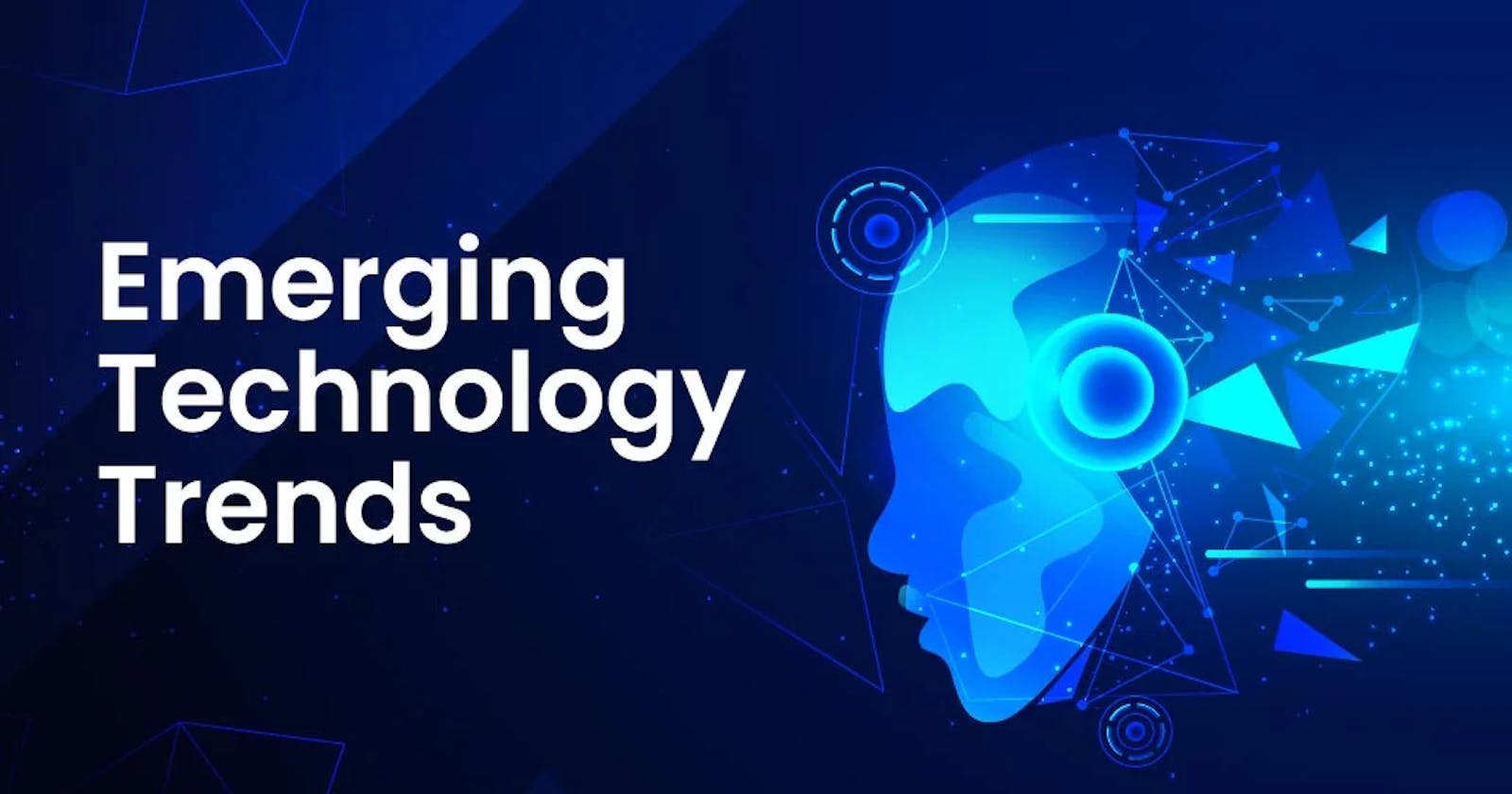 Emerging Technologies: The Key to the Future