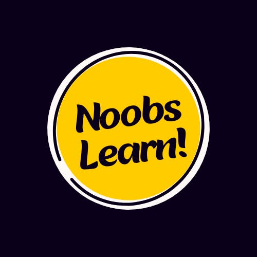 Noobs Learn