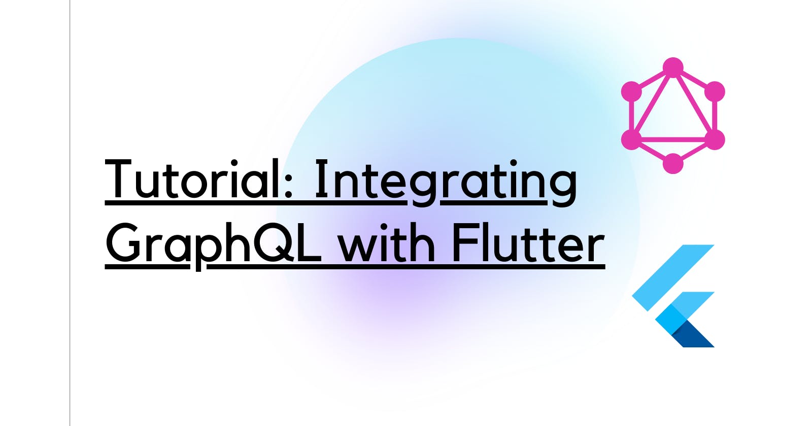 Tutorial: Integrating GraphQL with Flutter