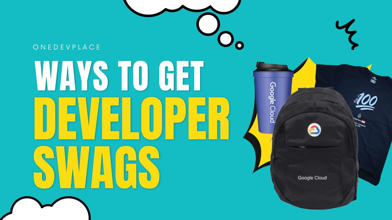 How to get Swags as a Developer | 5 Best Dev Swags