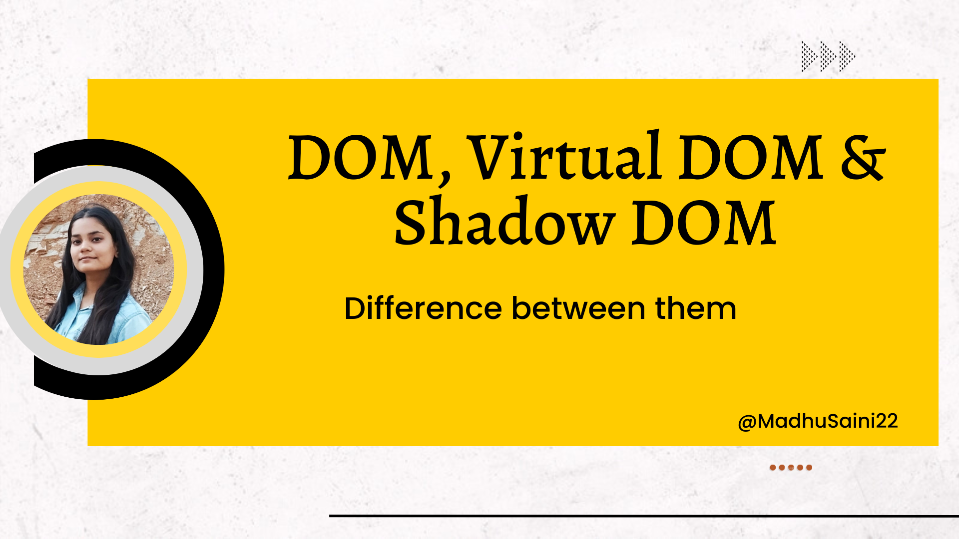 All about DOM, Virtual DOM & Shadow DOM. And difference between them.