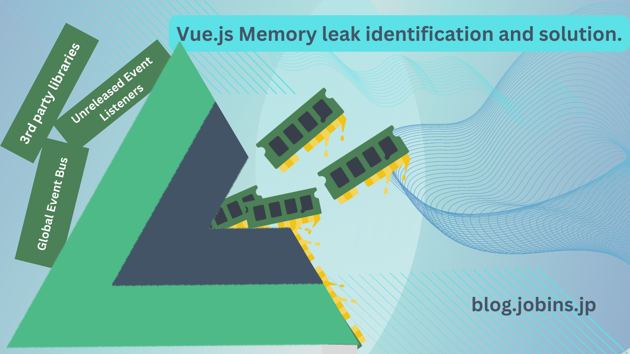 Vue.js Memory Leak Identification And Solution.