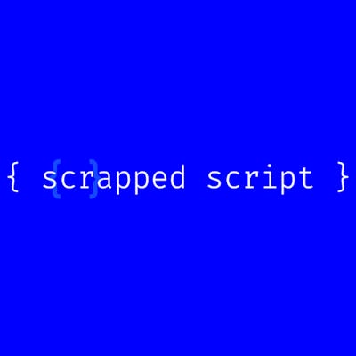 Scrapped Script