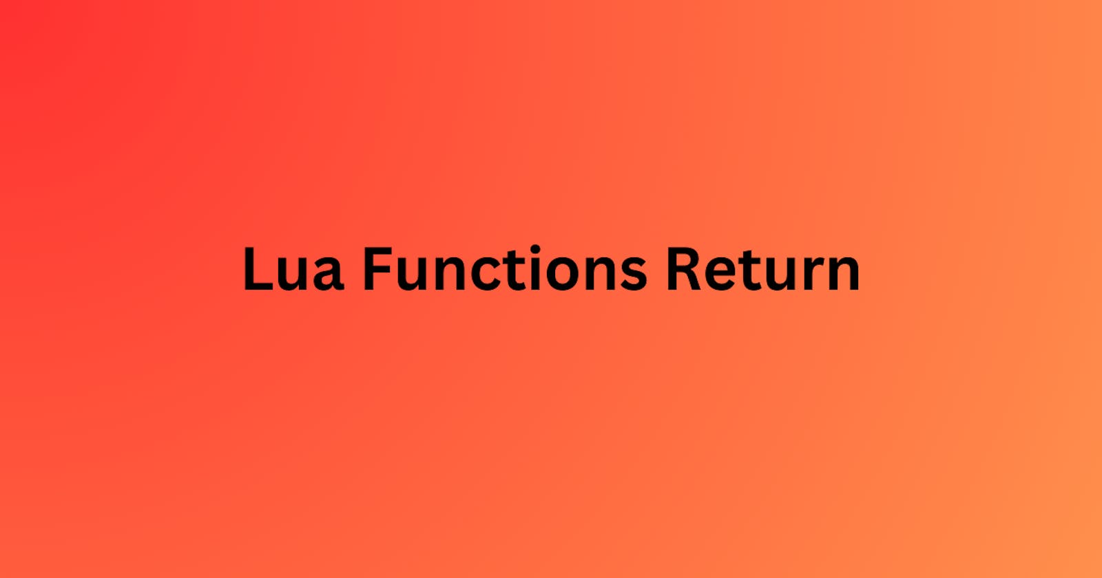 Lua Functions Return