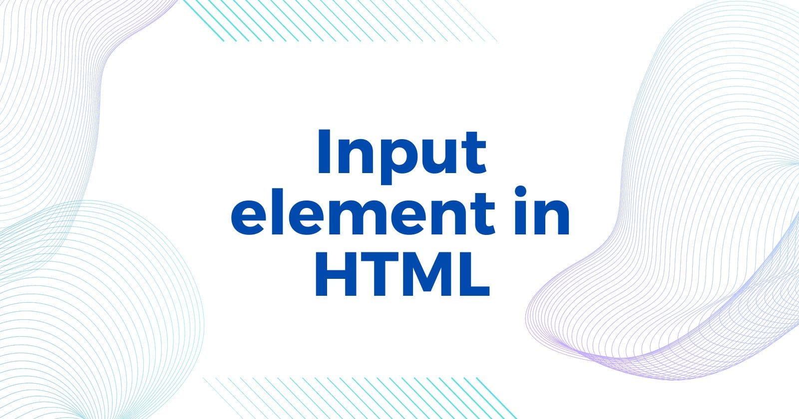 Input element in HTML