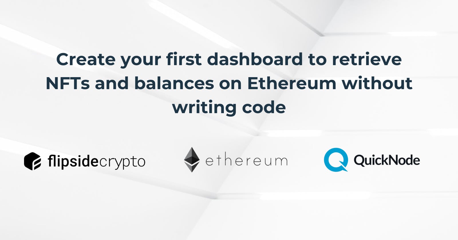 Create your first dashboard to retrieve NFTs and balances on Ethereum without writing code