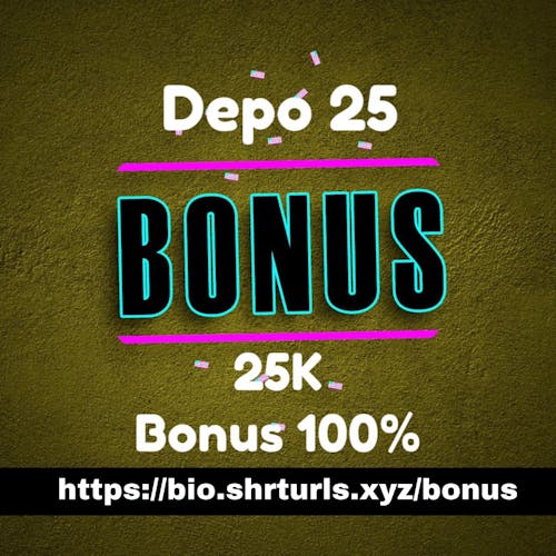 depo 25 bonus 25 slot bonus 100's photo