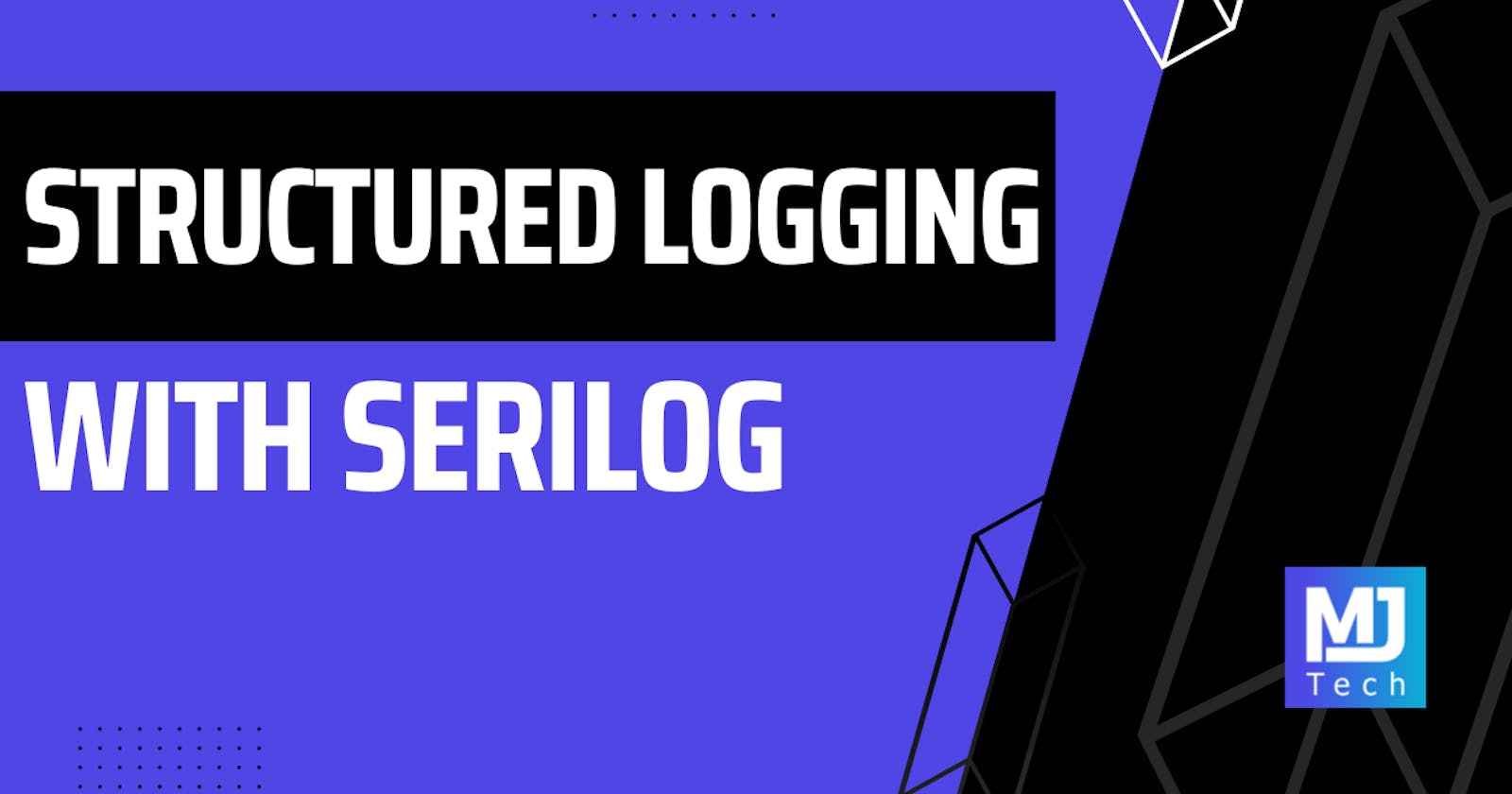 Structured Logging In ASP.NET Core With Serilog