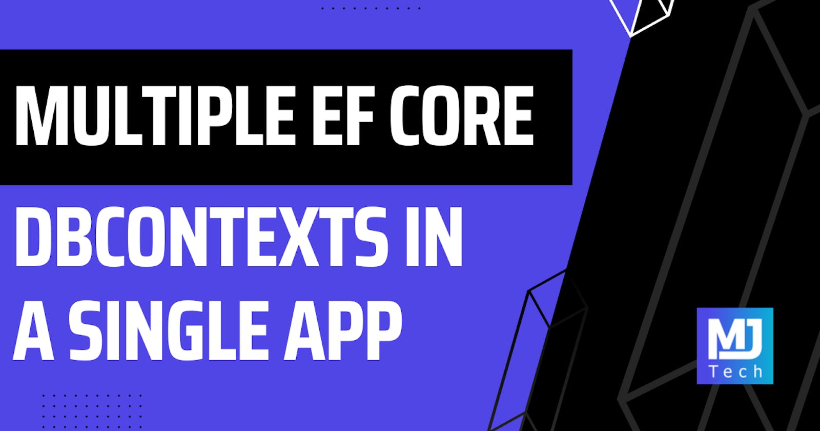 Using Multiple EF Core DbContexts In a Single Application