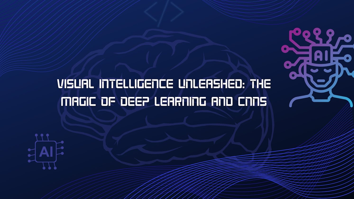 Visual Intelligence Unleashed: The Magic of Deep Learning and CNNs