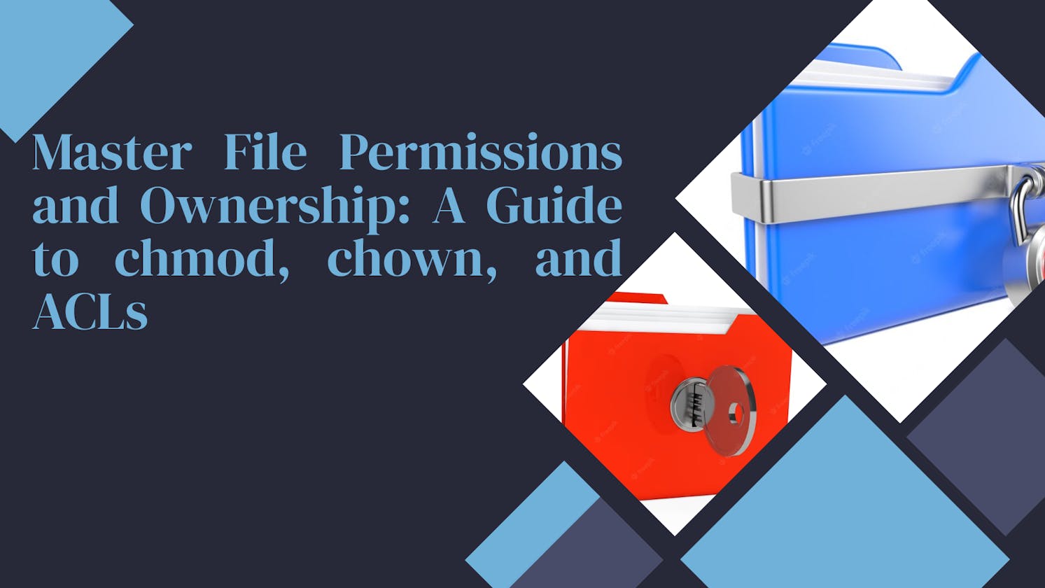 Master File Permissions and Ownership: A Guide to chmod, chown, and ACL Commands