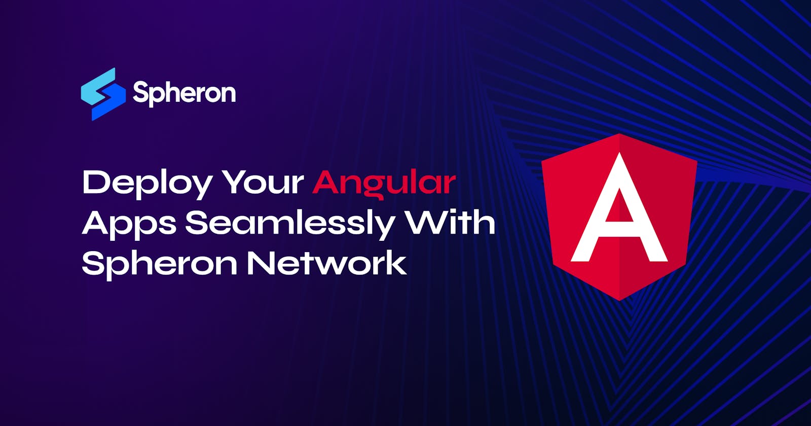 Deploy Your Angular Apps Seamlessly With Spheron Network