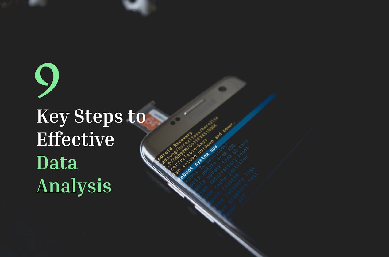 The 9 Key Steps to Effective Data Analysis: