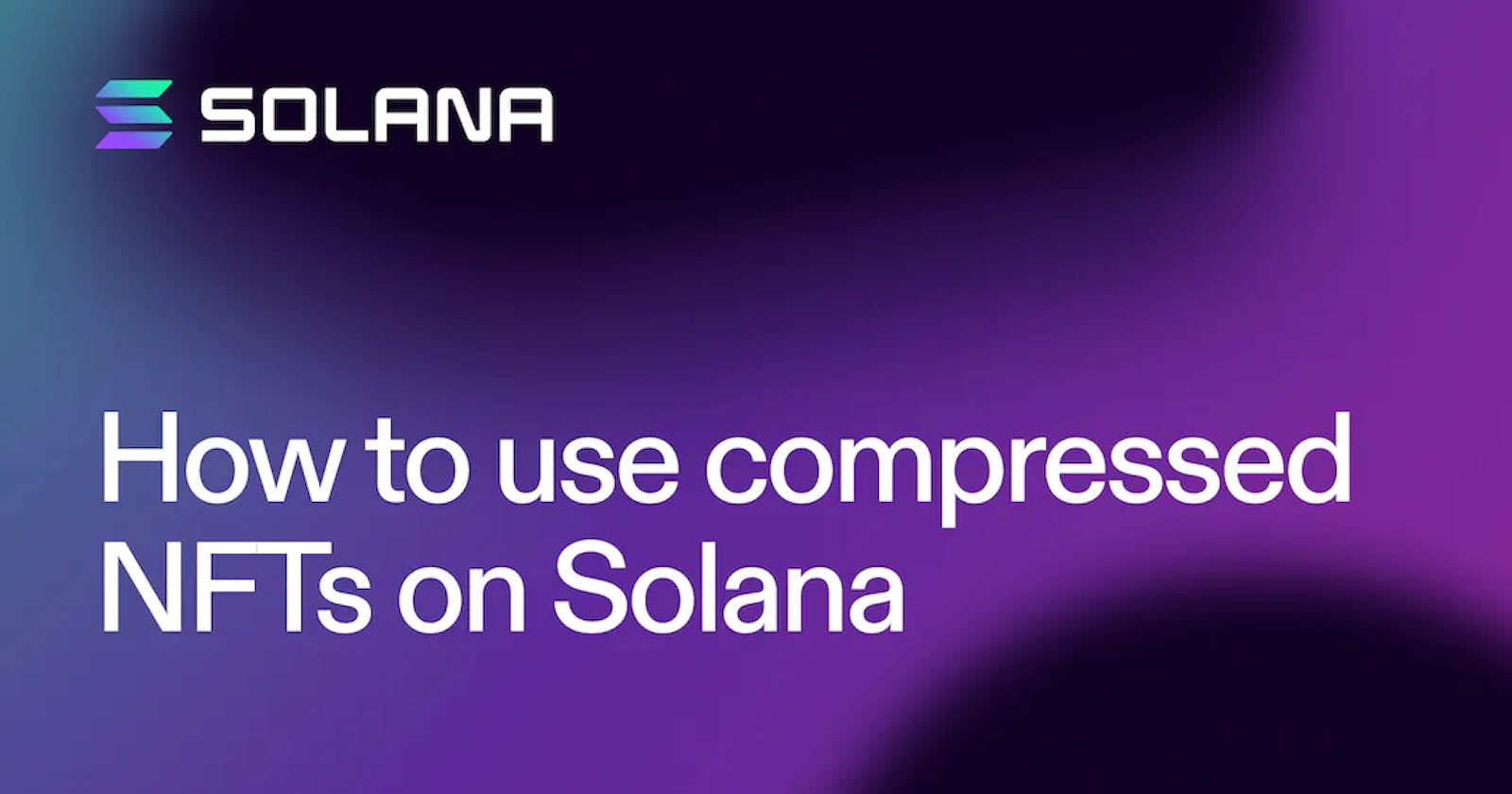 Compressed NFTs using State Compression on Solana